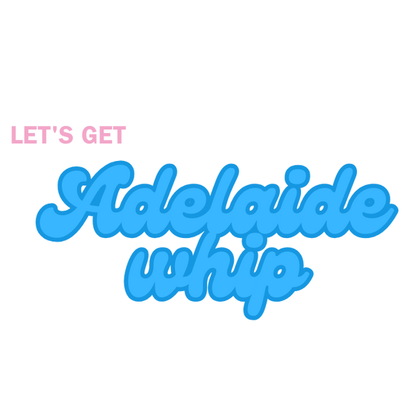 adelaide whip